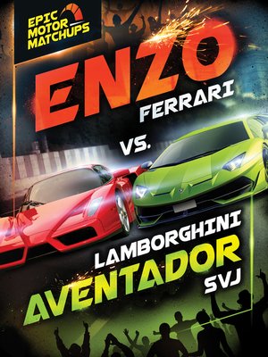 cover image of Enzo Ferrari vs. Lamborghini Aventador SVJ